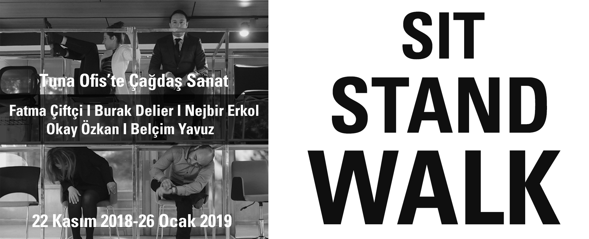 Tuna Ofis’te Çağdaş Sanat "Sit, Stand, Walk!"