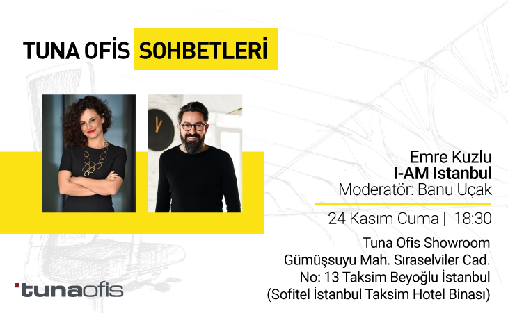 I-AM Istanbul‘un kurucu ortağı Emre Kuzlu, Tuna Ofis Sohbetleri’ne konuk oldu.